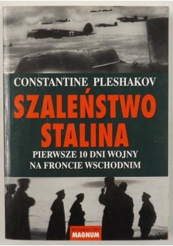 Szaleństwo Stalina: Pierwsze 10 dni wojny na froncie wschodnim
