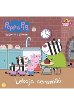 Świnka Peppa. Książeczki z.. 48 Lekcja ceramiki