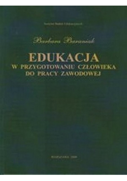 Edukacja w przygotowaniu człowieka do pracy zawodowej