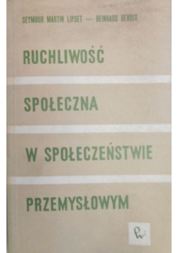 Ruchliwość społeczna w społeczeństwie przemyslowym