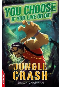 You Choose if You live or Die Jungle Crash