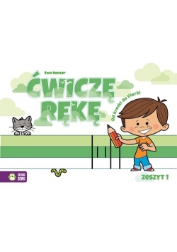 Ćwiczę rękę Zeszyt 1
