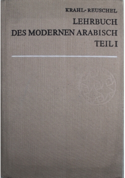 Lehrbuch des Modernen Arabisch Teil I