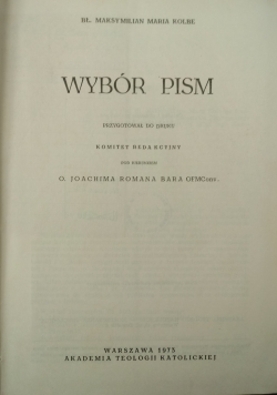 Bł. Maksymilian Maria Kolbe. Wybór Pism