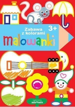 Malowanki. Zabawa kolorami 3+