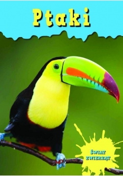 Encyklopedia Świat Zwierząt - Ptaki