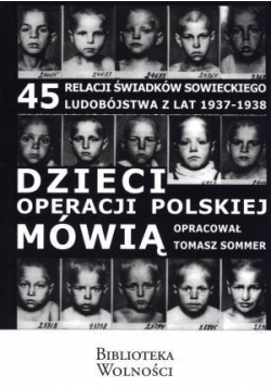 Dzieci operacji polskiej mówią