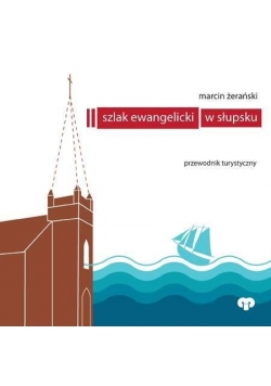 Szlak ewangelicki w Słupsku – przewodnik turystyczny