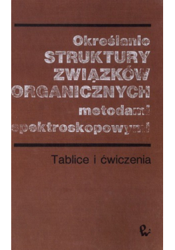 Określanie struktury związków organicznych metodami spektroskopowymi
