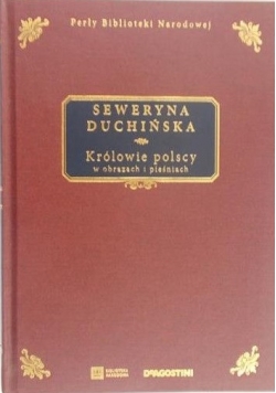 Królowa polscy w obrazach i pieśniach Reprint z 1893 r.