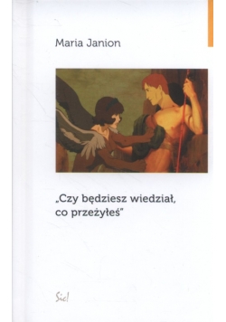 Czy będziesz wiedział, co przeżyłeś