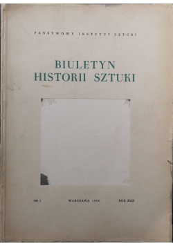 Biuletyn historii sztuki, rok XVIII, nr. 1