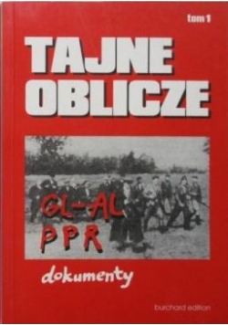 Tajne oblicze GL-AL i PPR, t. 1-2