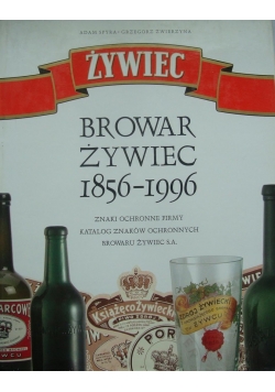 Browar żywiec 1856 - 1996