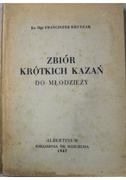 Zbiór Krótkich Kazań  Do Młodzieży  1947 r
