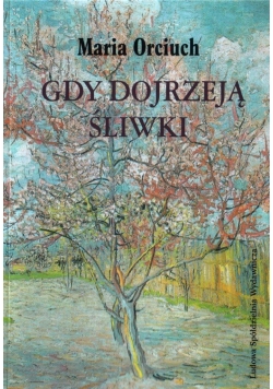 Gdy dojrzeją śliwki