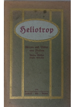 Heliotrop. Skissen und Bilder aus Italien, 1918 r.