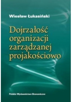 Dojrzałość organizacji zarządzanej projakościowo