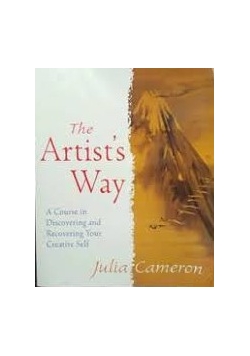 Artist's Way: A Course in Discovering and Recovering Your Creative Self