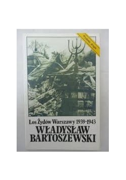 Los Żydów Warszawy 1939 - 1943