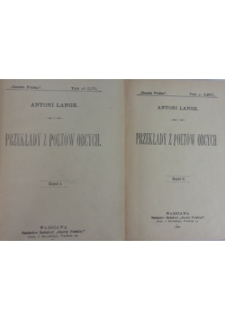 Przekłady z poetów obcych , część I-II, 1899r.