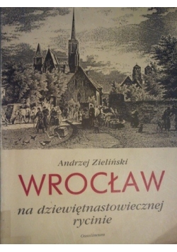 Wrocław na dziewiętnastowiecznej rycinie
