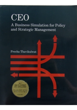 CEO A Business Simulation for Policy and Strategie Management