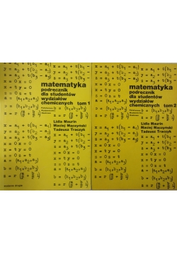Matematyka podręcznik dla studentów wydziałów chemicznych Tom I i II