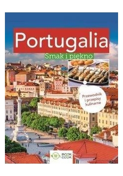 Portugalia - Smak i piękno