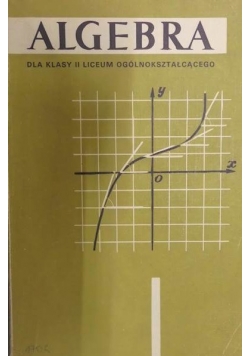 Algebra dla klasy II liceum ogólnokształcacego