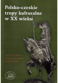 Polsko czeskie tropy kulturalne w XX wieku