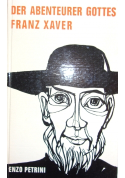 Der abenteurer gottes Franz Xaver