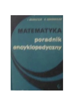 Matematyka: poradnik encyklopedyczny