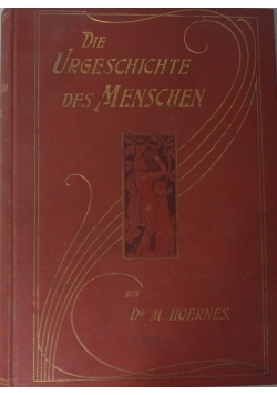 Die Urgeschichte des Menschen, 1892 r.
