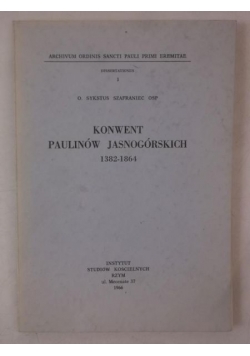 Konwent Paulinów Jasnogórskich 1382-1864