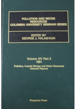 Pollution and Water Resources Columbia University Seminar Series Volume XIV part 2