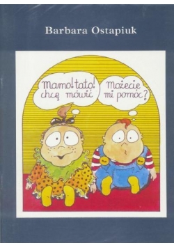 Mamo! Tato! Chcę mówić. Możecie mi pomóc?