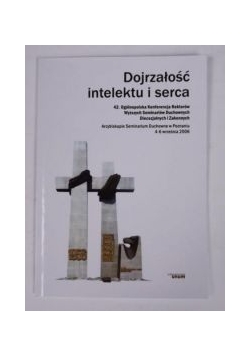 Dojrzałość intelektu i serca