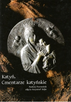 Katyń. Cmentarze katyńskie.