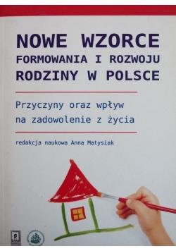 Nowe wzorce formowania i rozwoju rodziny w Polsce