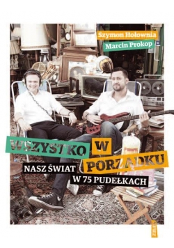 Wszystko w porządku! Nasz świat w 75 pudełkach