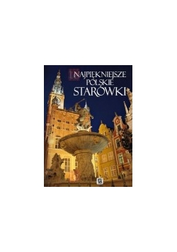 Najpiękniejsze polskie starówki