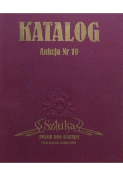 Katalog. Aukcja Nr 19