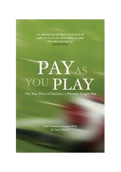 Pay as you play. The True Price of Succes in the Premier League Era
