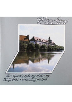 Wrocław krajobraz kulturalny miasta