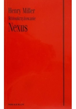 Różoukrzyżowanie tom III Nexus