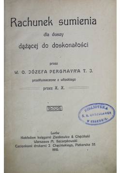 Rachunek sumienia dla duszy dążącej do doskonałości 1910 r