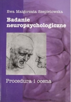Badanie neuropsychologiczne Procedura i ocena