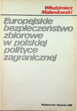 Europejskie bezpieczeństwo zbiorowe w polskiej polityce zagranicznej