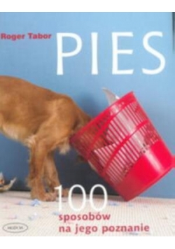 Pies. 100 sposobów na jego poznanie